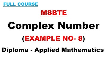 Example 8 | Complex Number | MSBTE | Applied Mathematics | M2 | M3 Polytechnic/Diploma