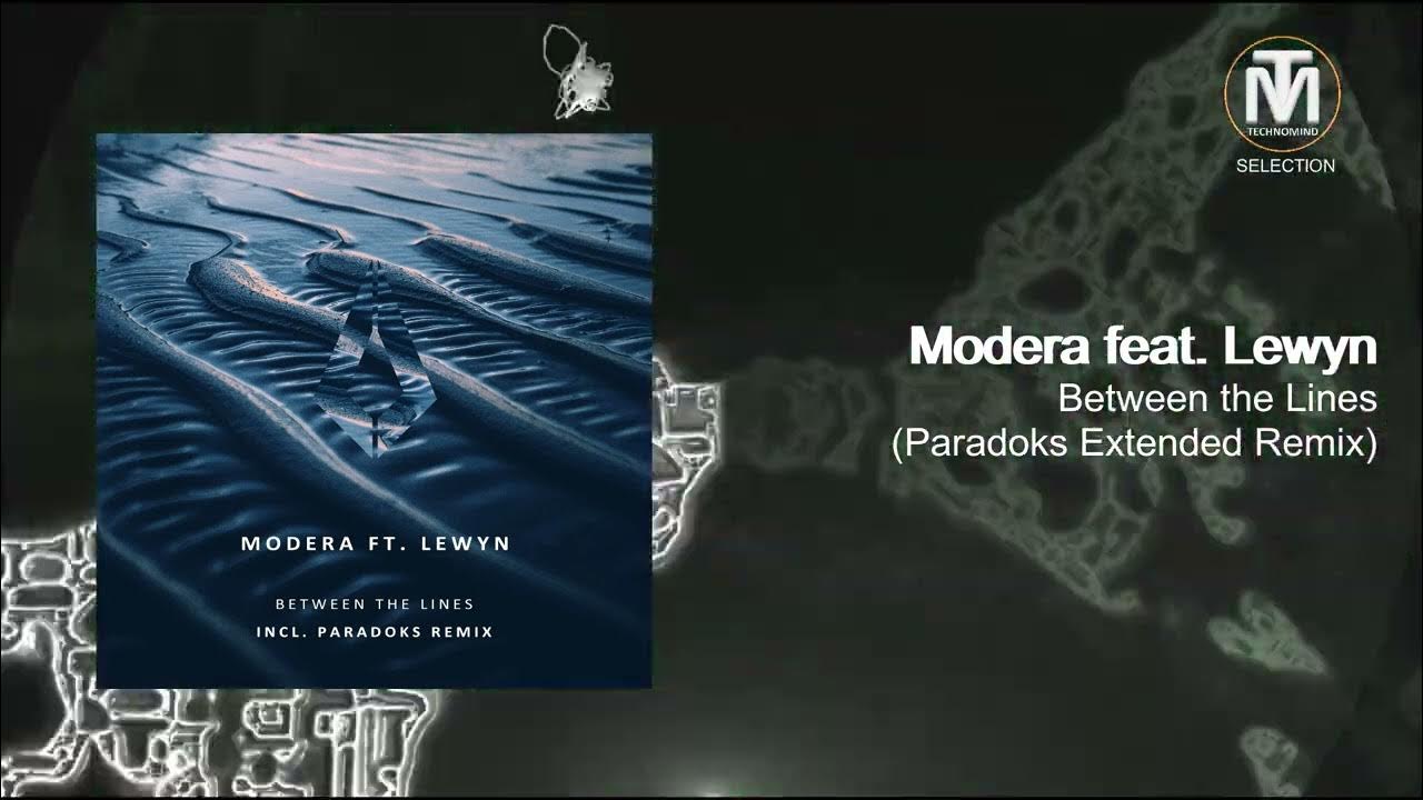 Modera feat lewyn between the lines paradoks extended remix