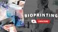 The Intriguing World of Bioprinting: Revolutionizing Tissue Engineering and Medical Treatment ile ilgili video