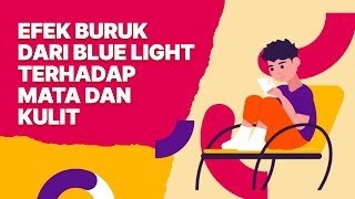 Dampak Blue Light untuk Kesehatan Mata dan Kulit