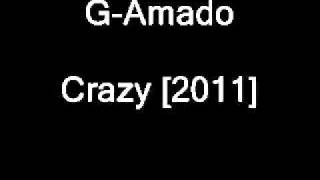 G-amado - Crazy