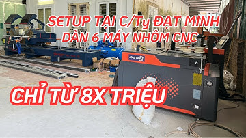 Lắp đặt dàn 6 máy gia công cửa nhôm | Có máy cắt nhôm 2 đầu CNC + Máy uốn vòm nhôm CNC
