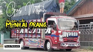 'JANGAN SUKA MENYALAHKAN ORANG' Story wa truk mbois 'JOVANCA' VERSI GUS MIFTAH