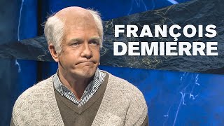 L’invité de la rédaction: François Demierre