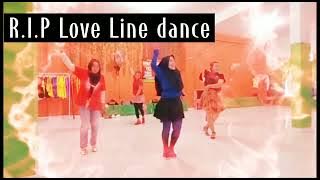 R.I.P LOVE LINE DANCE