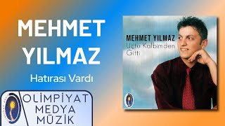 Mehmet Yılmaz - Hatırası Vardı Resimi