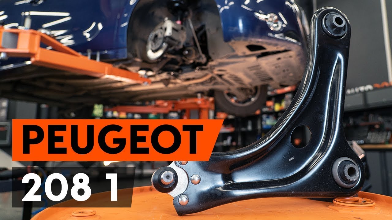 Comment remplacer un bras de suspension avant sur PEUGEOT 208 1 (CA_,CC_)