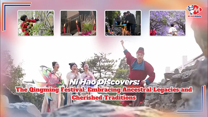 Ni Hao Discovers: The Qingming Festival: Embracing Ancestral Legacies and Cherished Traditions - DayDayNews