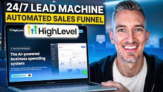 GoHighLevel 24/7 Lead Machine: Building an End-to-End Automated Sales Funnel