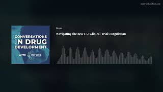 Navigating the new EU Clinical Trials Regulation