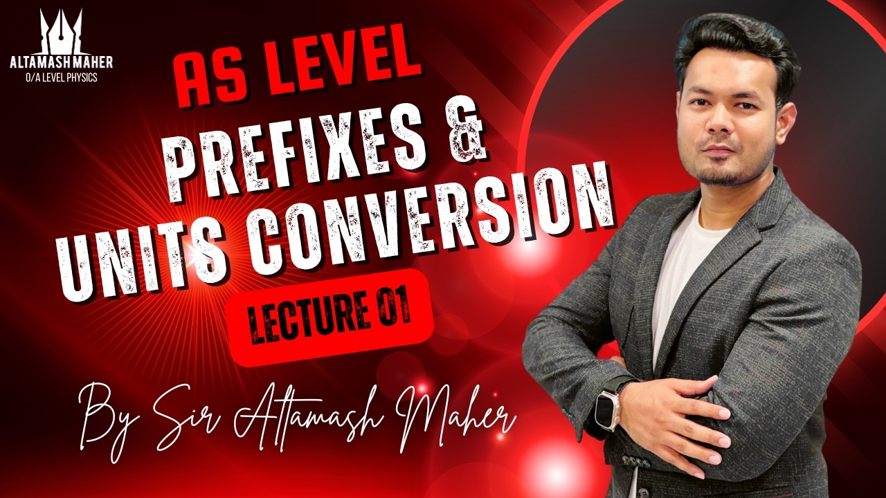 AS Level Physics | Prefixes and Units Conversion Lecture 1 ...