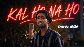 Kal Ho Naa Ho | Cover By Ariful | Shah Rukh Khan, Saif Ali Khan, Preity Zinta | Sonu Nigam