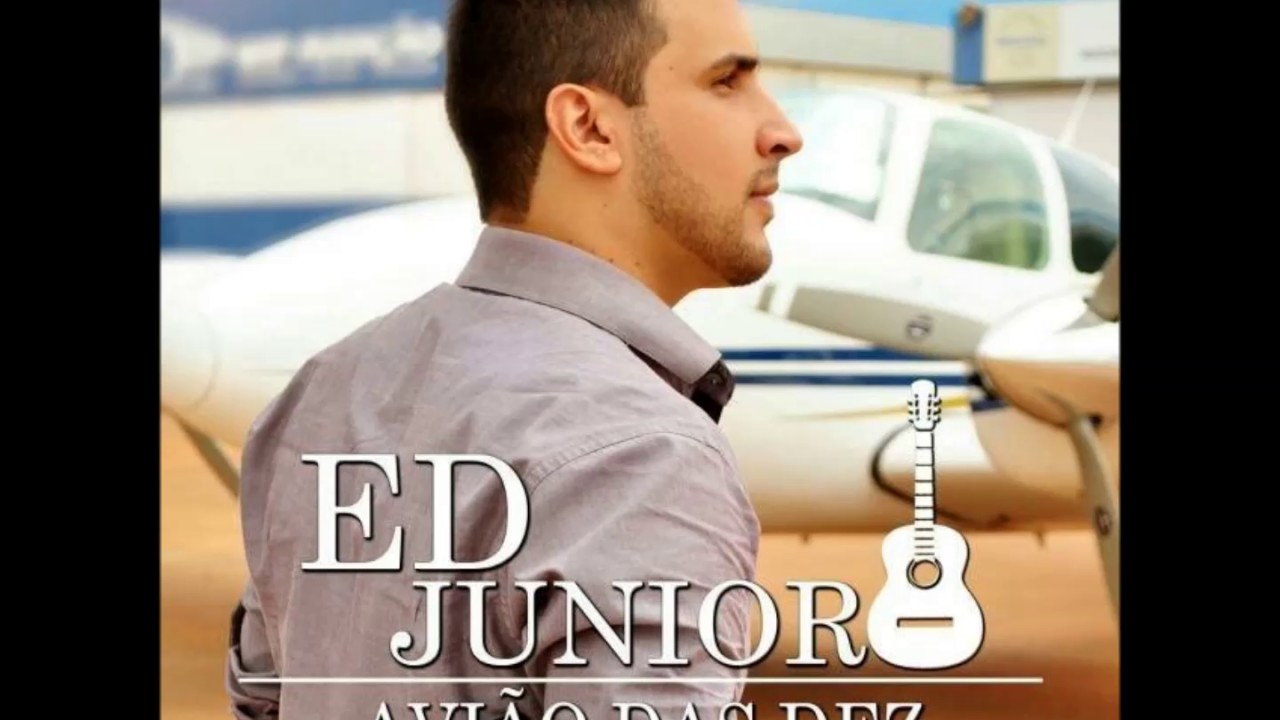 Ed Junior - Aviao das dez (MUSICA NOVA) - YouTube