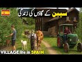 Spain Village Life Documentary In Urdu And Hindi سپین کے گاؤں کی زندگی