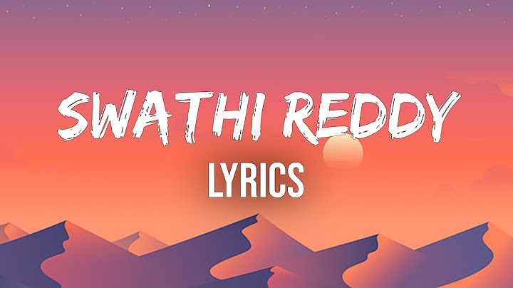 Swathi Reddy Lyrics - (From "Mad Square")Bheems Ceciroleo, Swathi Reddy UK, Suresh Gangula