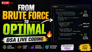 🔴 From Brute Force to Optimal 🔥 DSA Live Coding | Beginner