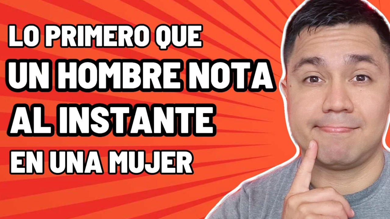 5 Cosas que los hombres notan al instante en una mujer