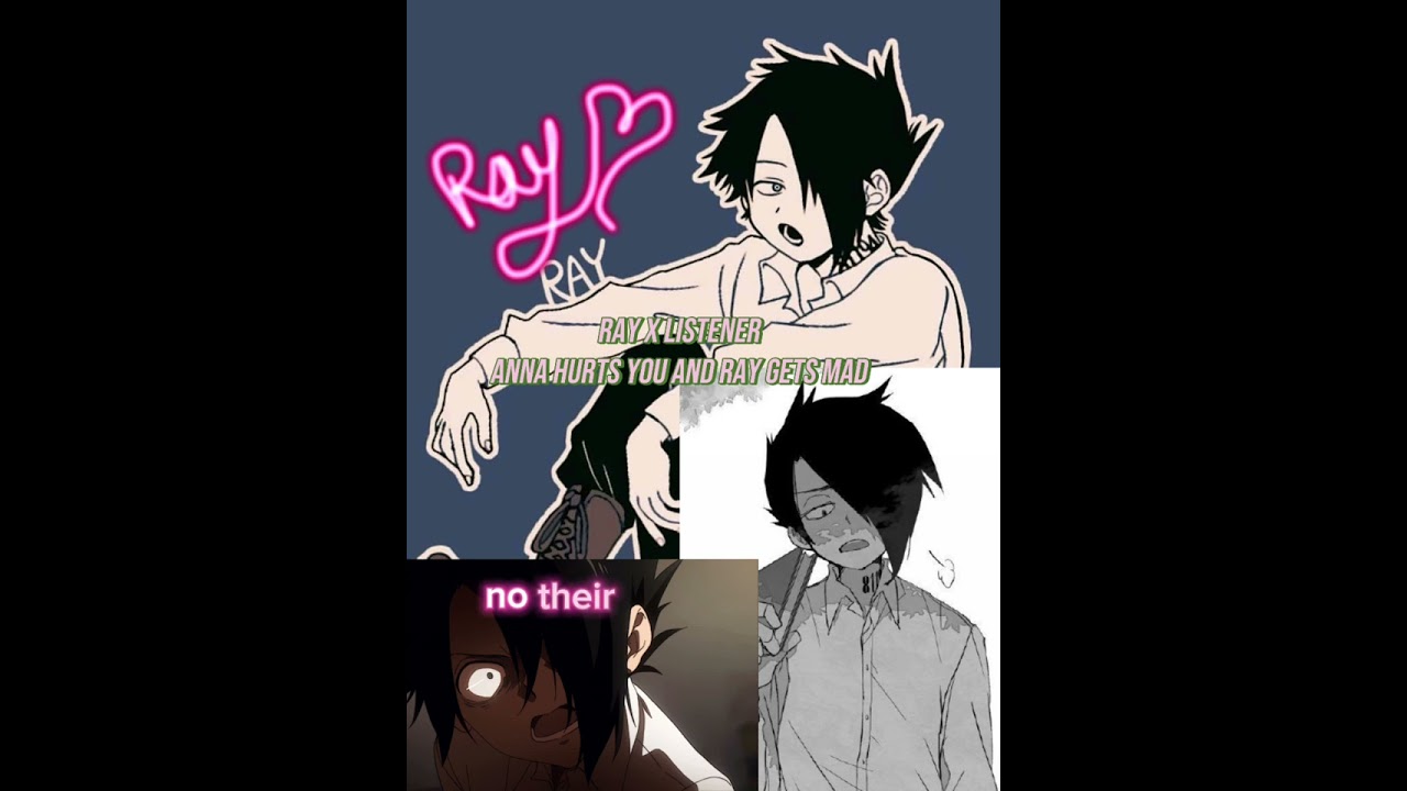 Ray x listener Anna hurt listener and ray is mad at Anna