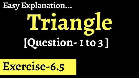 Chapter 6 - Triangles Exercise- 6.5 Ques- 1 to 3 NCERT SOLUTION FOR CLASS 10 MATHS