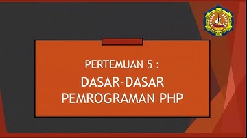 Web Programming Pertemuan ke 5 (Dasar-dasar PHP)