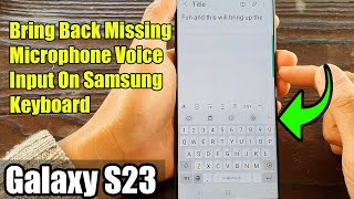 Galaxy S23's: How to Bring Back Missing Microphone Voice Input On The Samsung Keyboard screenshot 5