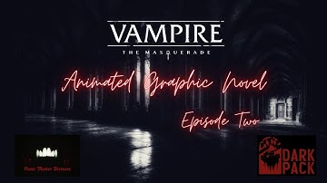 Vampire: The Masquerade - Animated Graphic Novel - Episode Two
