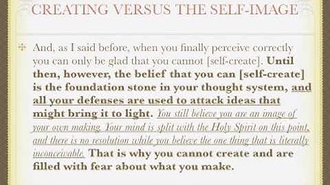 2 7 The Innocent Perception: Creating Versus The Self Image - A Course in Miracles