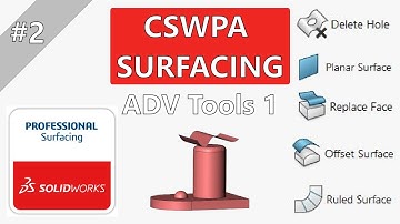 CSWPA Surfacing SOLIDWORKS TUTORIAL EP #2 |  Surfacing Series