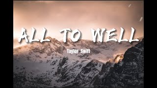 All to well - Taylor swift (lyrics)