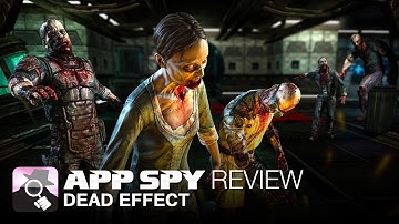 Dead Effect iOS iPhone / iPad Gameplay Review - AppSpy.com