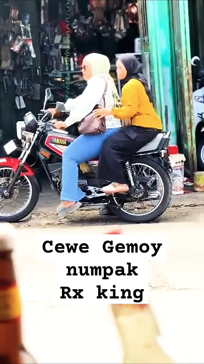 KETIKA CEWE GEMOY NUMPAK RX KING