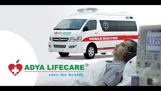 Adya Lifecare Best Dialysis Center Mobile Dialysis Dialysis At Home