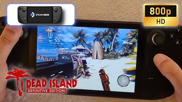 Steam Deck | Dead Island Definitive Edition | 800p | High settings