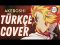 AKEBOSHI - Türkçe Cover (Kimetsu No Yaiba)