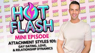 Attachment Styles: Gay Dating, Love, and Relationship Dynamics