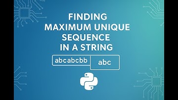 Find Maximum Unique Sequence in a String | Python DSA | Interview Focused