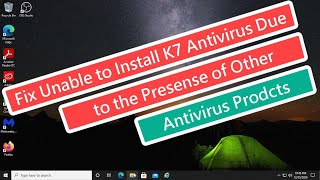 Fix Unable to Install K7 Antivirus Due to the Presence of other Anti-Virus Products