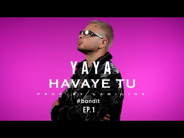 YAYA - Havaye tu (Prod. by @Laminor-beatz) EP. 01 #bandit class=