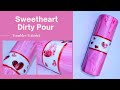 Sweetheart Dirty Pour Tumbler Tutorial