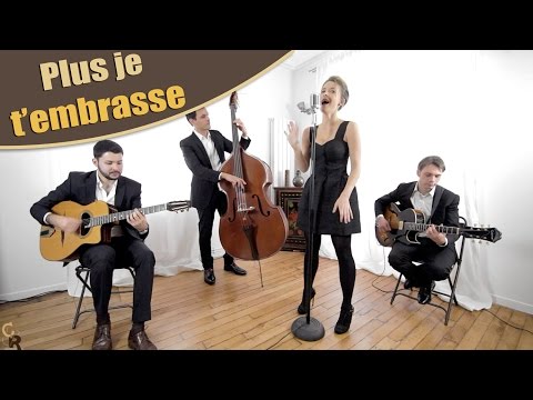 Plus je t'embrasse - Quartet avec chanteuse pour vos mariages et événements