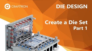 Create a Die Set #1 - Tutorial | DIE Design Video Series | Cimatron
