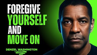 Forgive Yourself and Move On | Denzel Washington Powerful Motivation