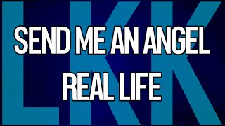 Send Me An Angel • Real Life • LyrKKs