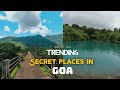 New Trending Secret places in Goa to visit in Monsoon | Monsoon in Goa 2020