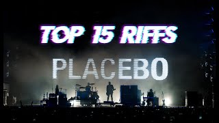 TOP 15 RIFFS OF PLACEBO