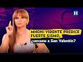 Mhoni Vidente predice FUERTE SISMO ¿cercano a San Valentín?