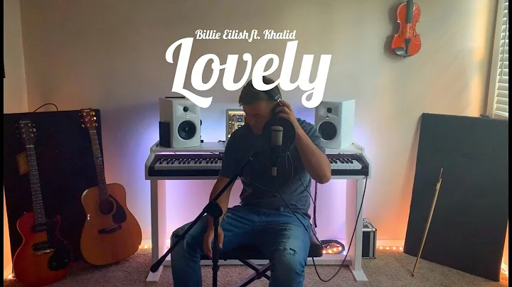 Lovely - Billie Eilish Ft. Khalid (Keith Myers Cov...