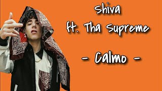 Shiva ft. Tha Supreme - Calmo [Lyrics]