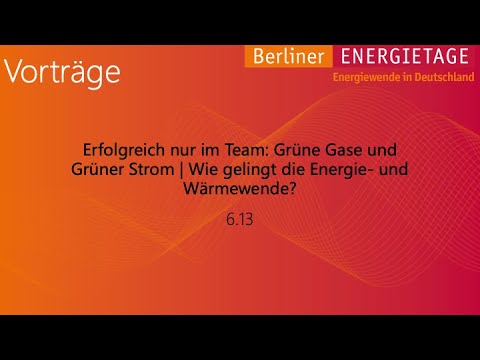 ENERGIETAGE 2022 | Vorträge | 6.13 Erfolgreich nur im Team: Grüne Gase und Grüner Strom