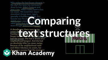 Comparing text structures | Reading | Khan Academy